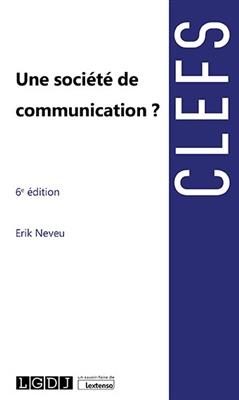 Une société de communication ? - Erik (1952-....) Neveu