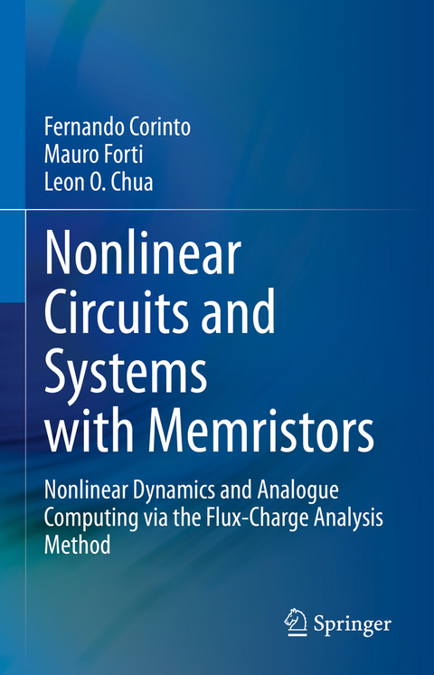 Nonlinear Circuits and Systems with Memristors - Fernando Corinto, Mauro Forti, Leon O. Chua