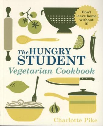 Hungry Student Vegetarian Cookbook -  Charlotte Pike
