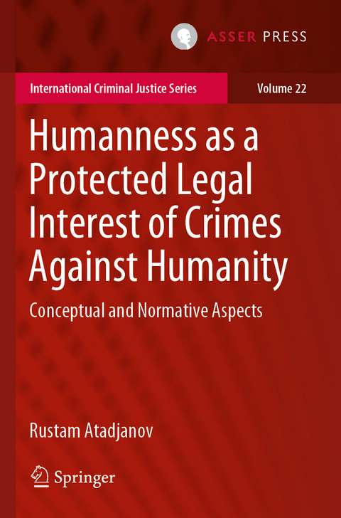 Humanness as a Protected Legal Interest of Crimes Against Humanity - Rustam Atadjanov