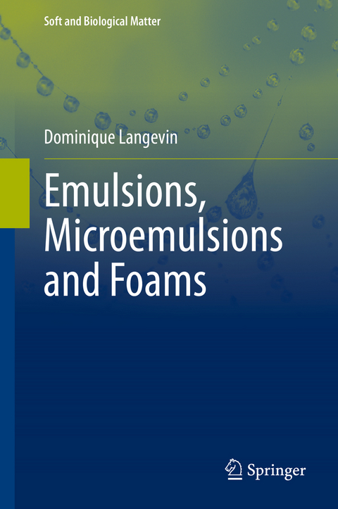 Emulsions, Microemulsions and Foams - Dominique Langevin
