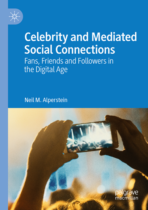 Celebrity and Mediated Social Connections - Neil M. Alperstein