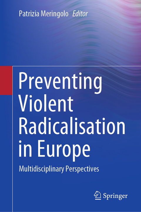 Preventing Violent Radicalisation in Europe - 