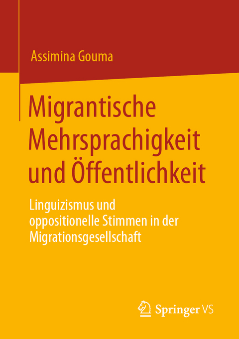 Migrantische Mehrsprachigkeit und Öffentlichkeit - Assimina Gouma