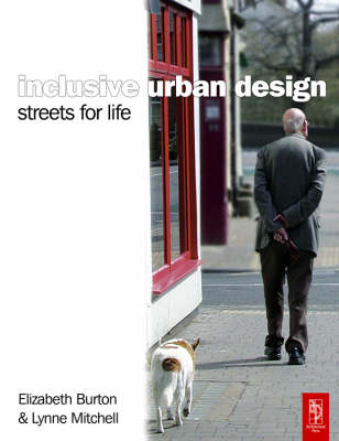 Inclusive Urban Design: Streets For Life -  Elizabeth Burton,  Lynne Mitchell