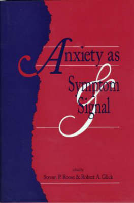 Anxiety as Symptom and Signal - 