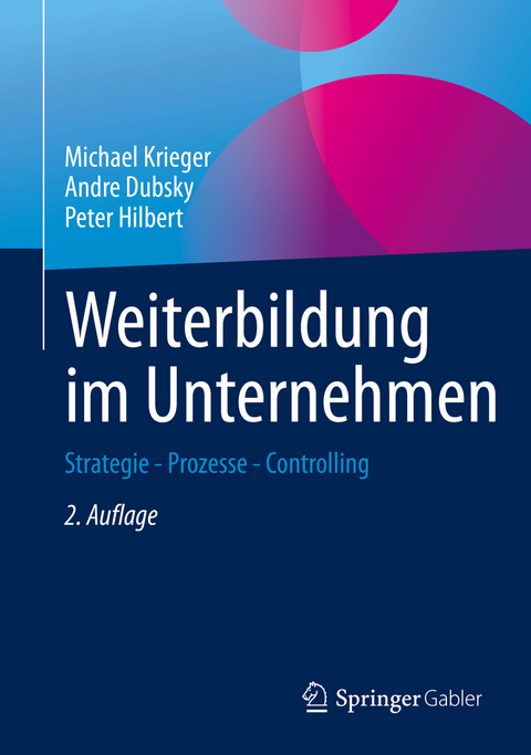 Weiterbildung im Unternehmen - Michael Krieger, Andre Dubsky, Peter Hilbert