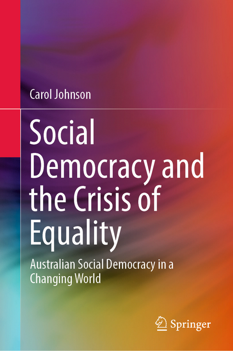 Social Democracy and the Crisis of Equality - Carol Johnson