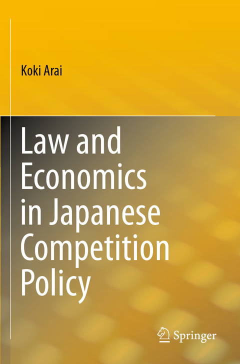 Law and Economics in Japanese Competition Policy - Koki Arai