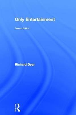 Only Entertainment -  Richard Dyer