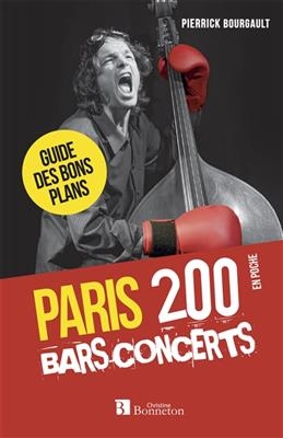 PARIS 200 BARS CONCERTS (4E EDITION) -  BOURGAULT PIERRICK