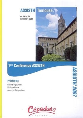1ERE CONFERENCE ASSISTH 2007 TOULOUSE -  ASSISTH 2007