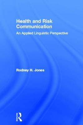 Health and Risk Communication -  Rodney Jones