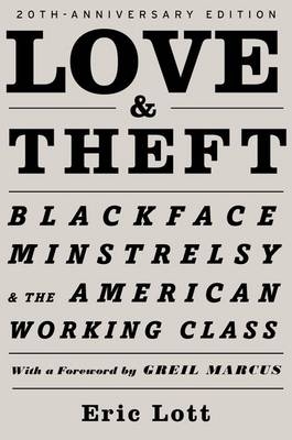 Love & Theft -  Eric Lott