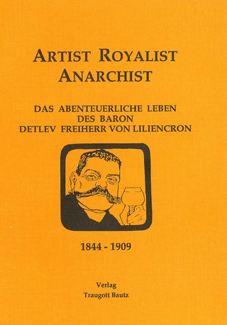 Artist - Royalist - Anarchist - Mathias Mainholz; Rüdiger Schütt; Sabine Walter; Hermann Kühn; Michael Mahn; Johannes Marbach; Harald Weigel; Else M Wischermann