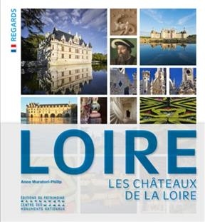 CHATEAUX DE LA LOIRE -LES- -  MURATORI PHILIP ANNE