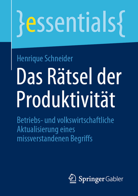 Das Rätsel der Produktivität - Henrique Schneider