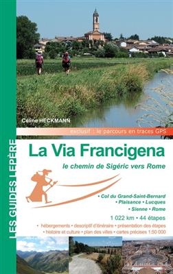 VIA FRANCIGENA LE CHEMIN DE SIGERIC VERS -  HECKMANN CELINE