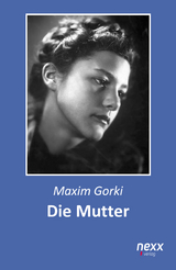 Die Mutter - Maxim Gorki