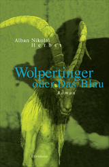 Wolpertinger oder Das Blau - Herbst, Alban Nikolai