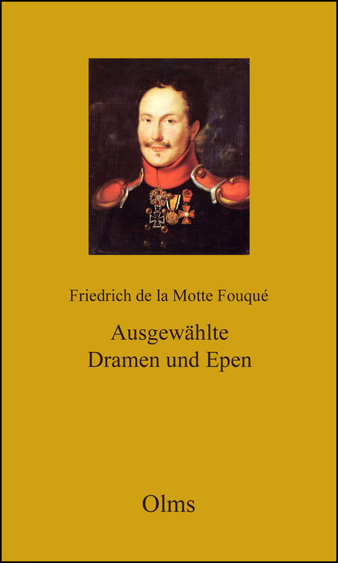 Friedrich de la Motte Fouqué: Ausgewählte Dramen und Epen - 