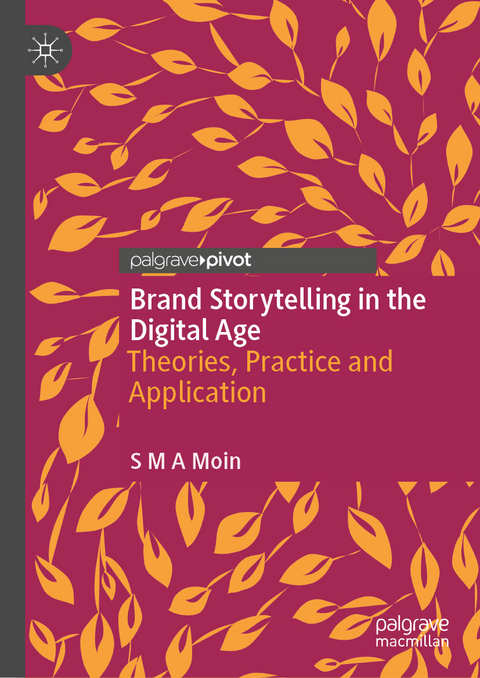Brand Storytelling in the Digital Age - S M a Moin