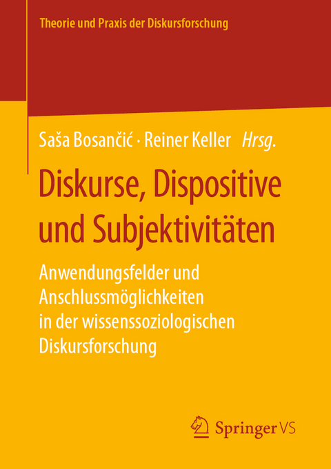 Diskurse, Dispositive und Subjektivitäten - 