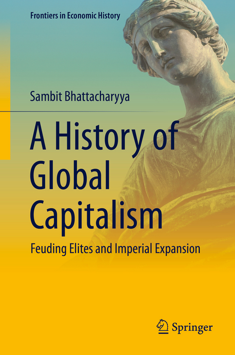 A History of Global Capitalism - Sambit Bhattacharyya