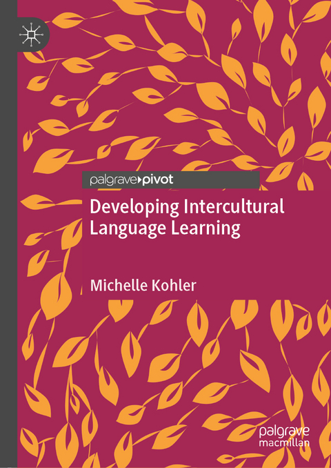 Developing Intercultural Language Learning - Michelle Kohler
