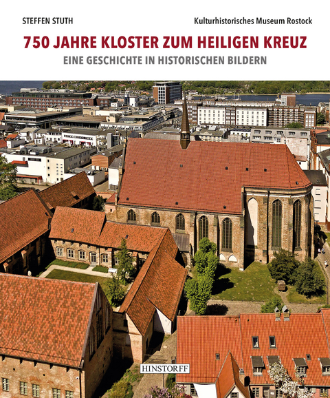 750 Jahre Kloster zum Heiligen Kreuz - Stuth Dr. Steffen