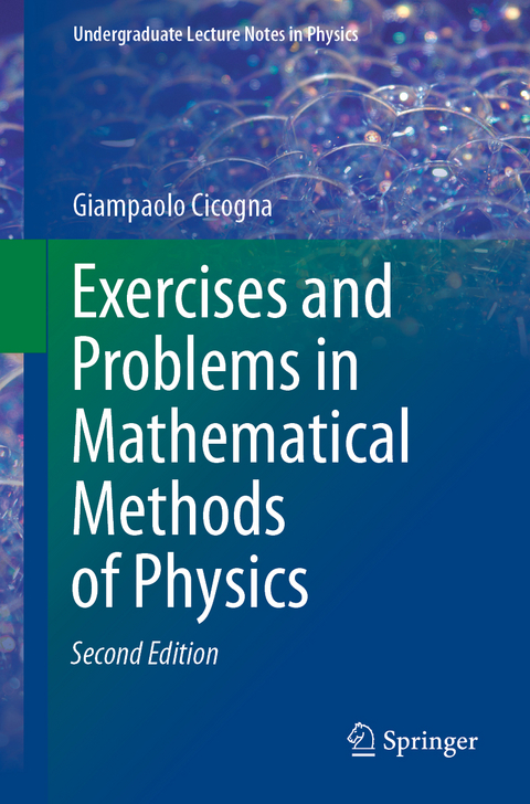Exercises and Problems in Mathematical Methods of Physics - Giampaolo Cicogna