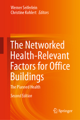 The Networked Health-Relevant Factors for Office Buildings - Seiferlein, Werner; Kohlert, Christine