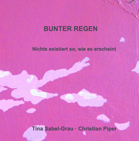 Bunter Regen - Tina Dr. Sabel-Grau