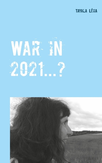 War in 2021...? - Tayala Léha