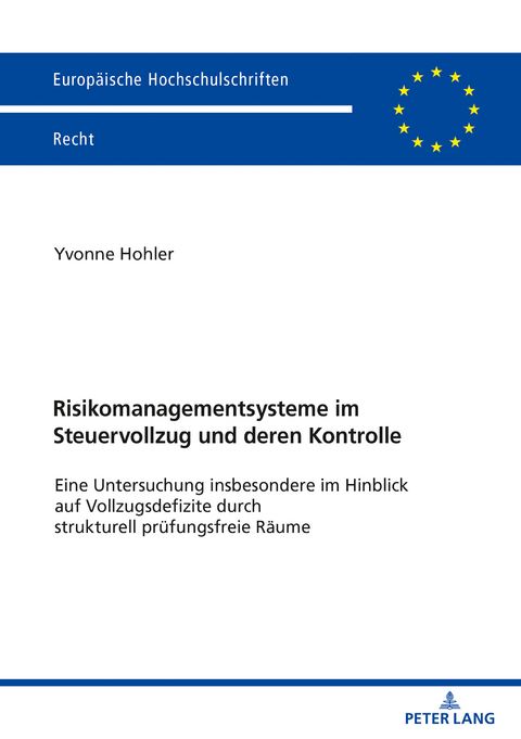 Risikomanagementsysteme im Steuervollzug und deren Kontrolle - Yvonne Hohler