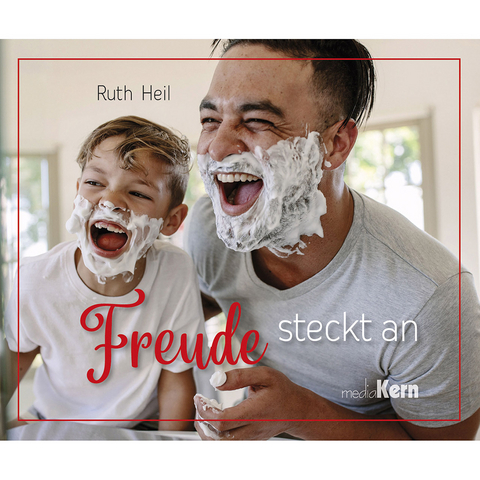 Freude steckt an! - Ruth Heil