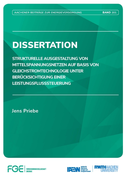 Strukturelle Ausgestaltung von Mittelspannungsnetzen auf Basis von Gleichstromtechnologie unter Berücksichtigung einer Leistungsflusssteuerung - Jens Priebe