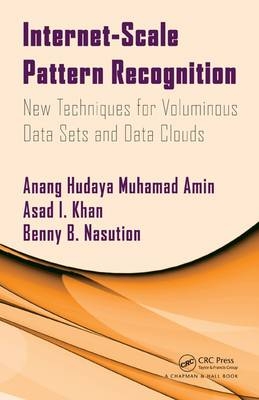 Internet-Scale Pattern Recognition -  Asad Khan,  Anang Muhamad Amin,  Benny Nasution