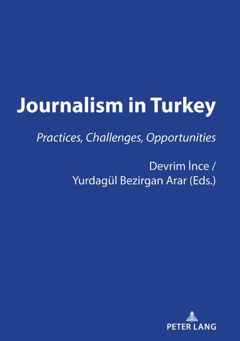 JOURNALISM IN TURKEY: - 