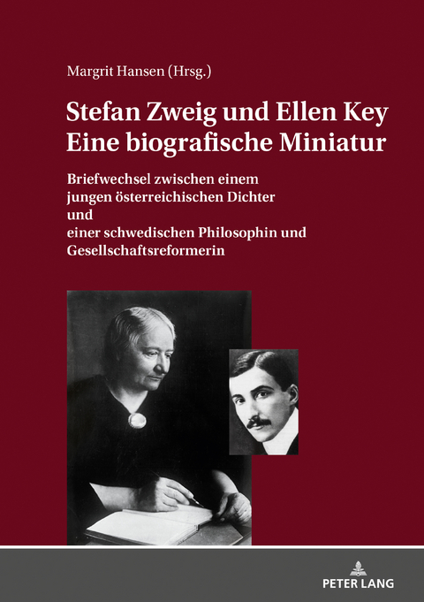 STEFAN ZWEIG UND ELLEN KEY. EINE BIOGRAFISCHE MINIATUR - Margrit Hansen