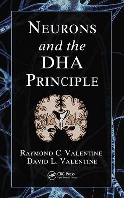 Neurons and the DHA Principle -  David L. Valentine,  Raymond C. Valentine