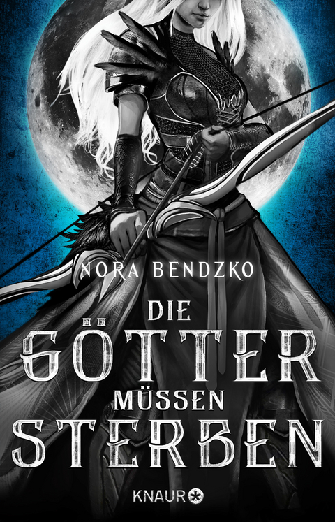 Die Götter müssen sterben - Nora Bendzko