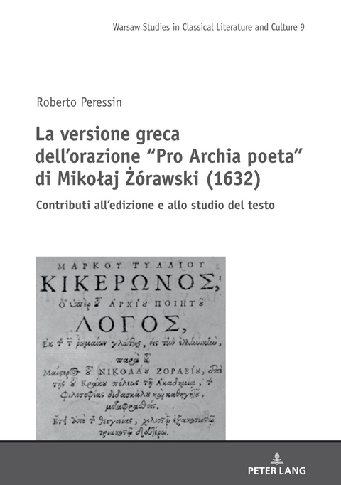 La versione greca dell’orazione “Pro Archia poeta” di Mikołaj Żórawski (1632) - Roberto Peressin