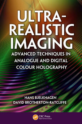 Ultra-Realistic Imaging -  Hans Bjelkhagen,  David Brotherton-Ratcliffe