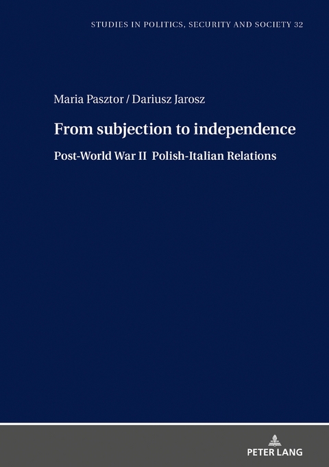 From Subjection to Independence - Dariusz Jarosz, Maria Pasztor