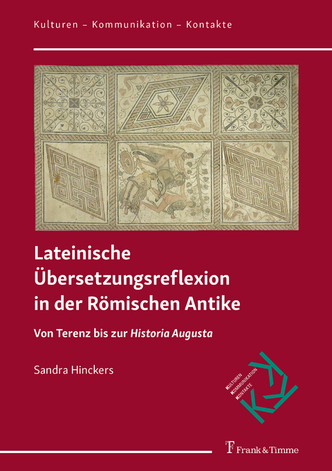 Lateinische Übersetzungsreflexion in der Römischen Antike - Sandra Hinckers