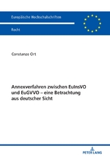 Annexverfahren zwischen EuInsVO und EuGVVO – eine Betrachtung aus deutscher Sicht - Constanze Ort