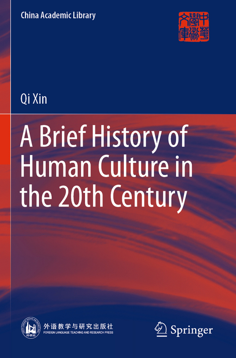 A Brief History of Human Culture in the 20th Century - Qi Xin