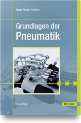 Grundlagen der Pneumatik - Horst-W. Grollius