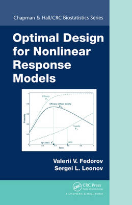 Optimal Design for Nonlinear Response Models -  Valerii V. Fedorov,  Sergei L. Leonov